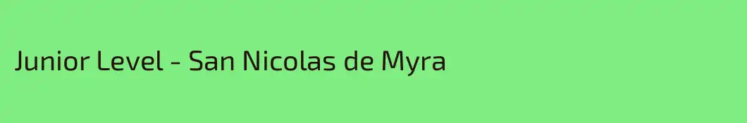 Junior Level - San Nicolas de Myra